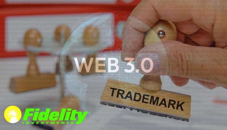 Fidelity Investments Files for Trademark for Web3 Products and Services.
